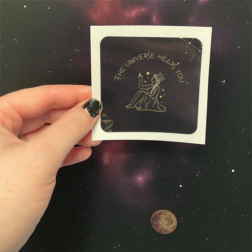 The Universe Heard You - Motivational Sticker